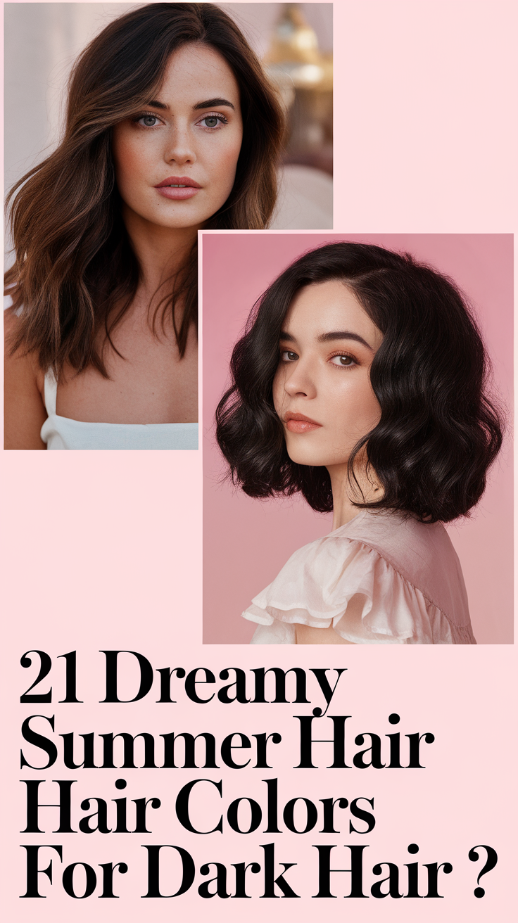 21 Ideas Dreamy Summer Hair Colors for Dark Hair 2025: Balayage, Highlights & Brunette Trends
