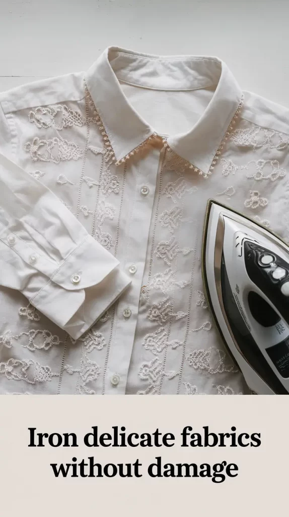 How to Iron Delicate Fabrics Without Damage: Safe Techniques and Tools for 2025