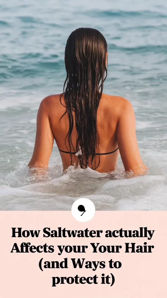 How Saltwater Damages Your Hair And The Best Protection Methods In 2025